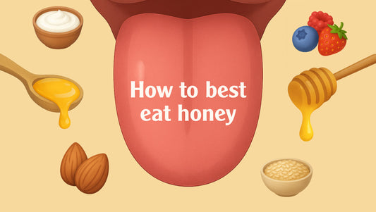 How to best eat honey - The Do’s and Don’ts